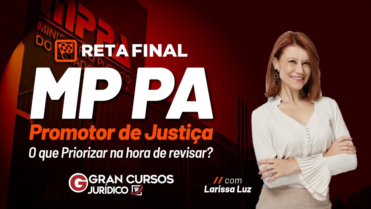 MP/ PR - Promotor de Justiça - Reta Final para o concurso do MPPR - (2023)