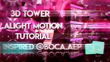 3D TOWER [ AE INSPIRED ] ALIGHT MOTION TUTORIAL BY @ayief__art