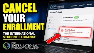 How to cancel Your Enrollment with The International Student Exchange - Step By Step