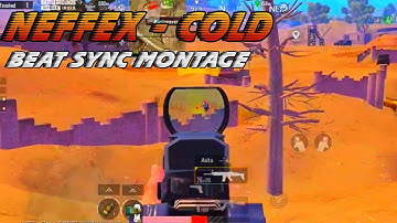 Neffex Cold | BGMI MONTAGE | SAMSUNG A3,A5,A6,A7,J2,J5,J7,S5,S6,S7,59,A10,A20,A30,A50,A70