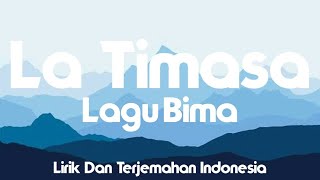 La Timasa - Lagu Bima (Lirik Dan Terjemahan Indonesia)