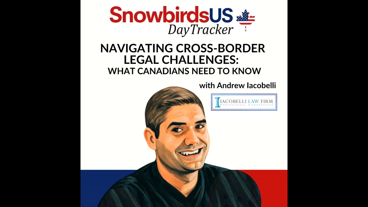 Episode 57: Navigating Cross-Border Legal Challenges: What Canadians Need to Know