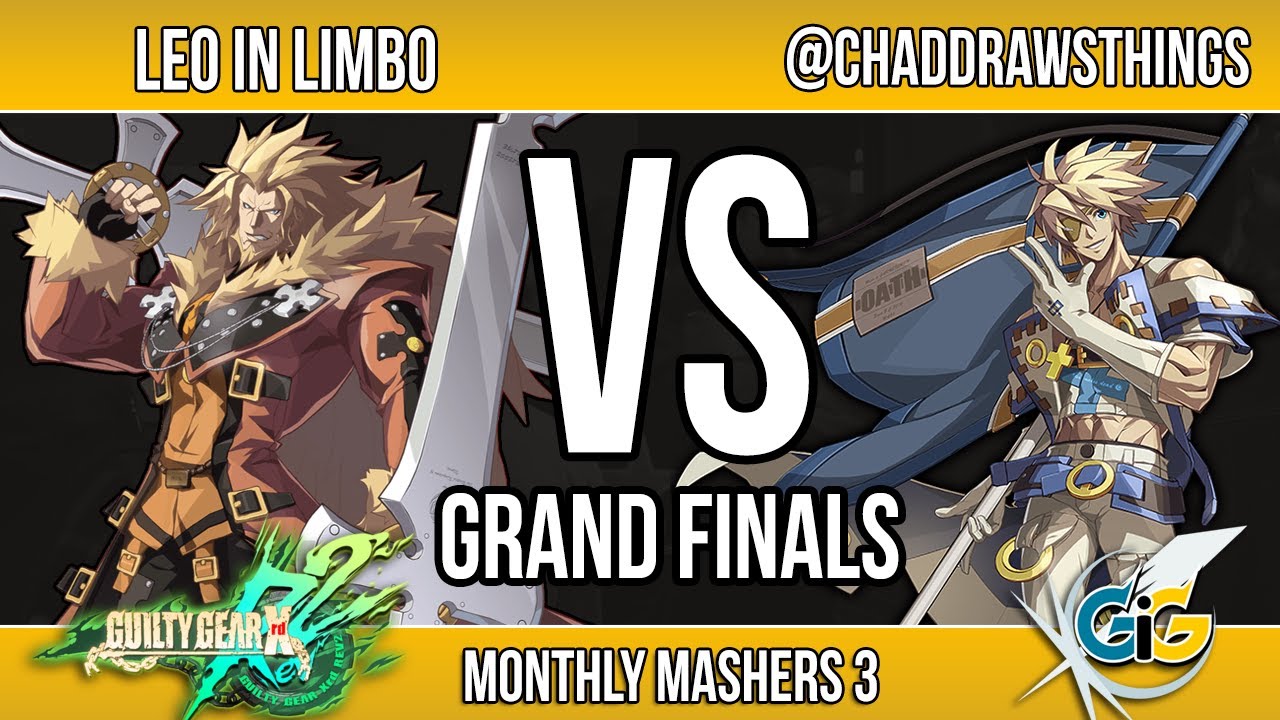 GiG- Monthly Mashers 3- GGXrdRev2 GF- LeoInLimbo (Leo)- @ChadDrawsThings (Sin)