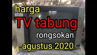 HARGA TV TABUNG RONGSOKAN AGUSTUS 2020