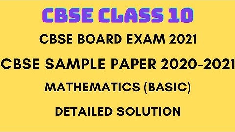 CBSE Class 10 Mathematics Sample Paper 2020-2021 (BASIC) Detailed Solution.