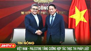 Tăng cường hợp tác giữa Bộ Công an Việt Nam và các cơ quan thực thi pháp luật Palestine | ANTV