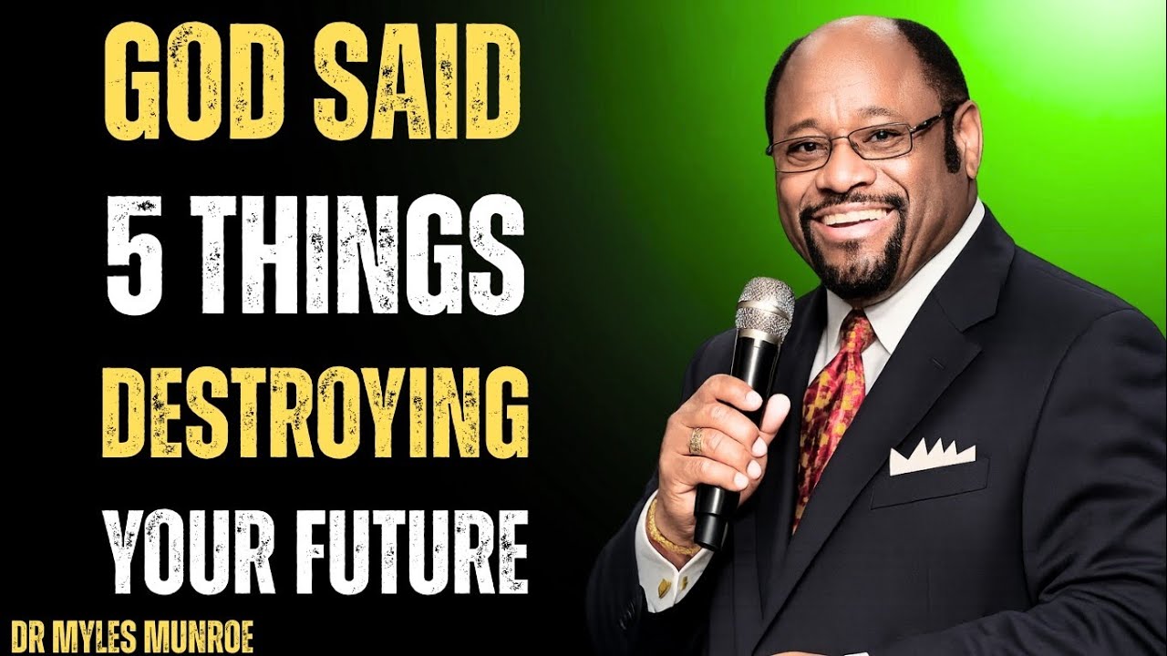 God Said: 5 Silent Killers of Destiny You Must Eliminate,Dr Myles Munroe 