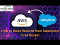 Salesforce To AWS Integration- How to use AppFlow to move data.