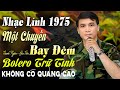 LK MỘT CHUYẾN BAY ĐÊM ĐA TẠ GIA TIẾN 93 Bài Nhạc Lính Xưa Toàn Bài Hay NGHE PHÊ SỞN DA GÀ 2
