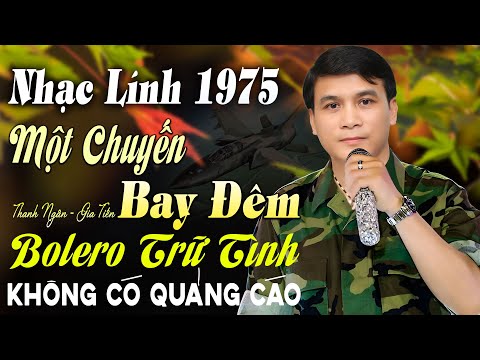 LK MỘT CHUYẾN BAY ĐÊM ĐA TẠ GIA TIẾN 93 Bài Nhạc Lính Xưa Toàn Bài Hay NGHE PHÊ SỞN DA GÀ 2