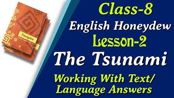 The Tsunami Class 8 English Honeydew Chapter 2 Working with the text language | Complete exercise