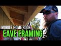 Eave Framing - Mobile Home Roof Project