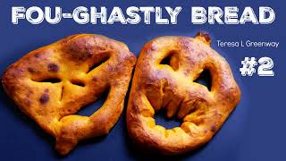 #2 Fou-Ghastly Sourdough Bread