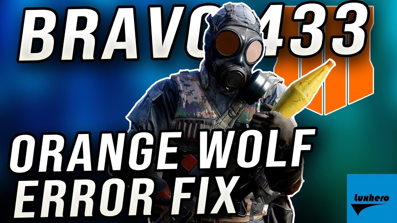 Black Ops 4 - Bravo 381 Orange Wolf Error Fix