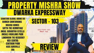 Sector 103 Gurgaon: Ultimate Real Estate Review | Property Mishra Show