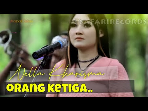 Nella Kharisma - Orang Ketiga ( Official Music Video ANEKA SAFARI )