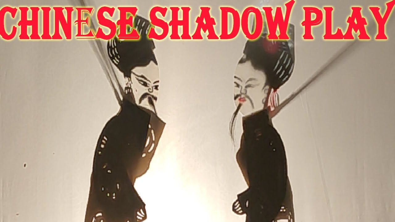 Chinese shadow play live,Shadow puppets show,How to make shadow puppets ...