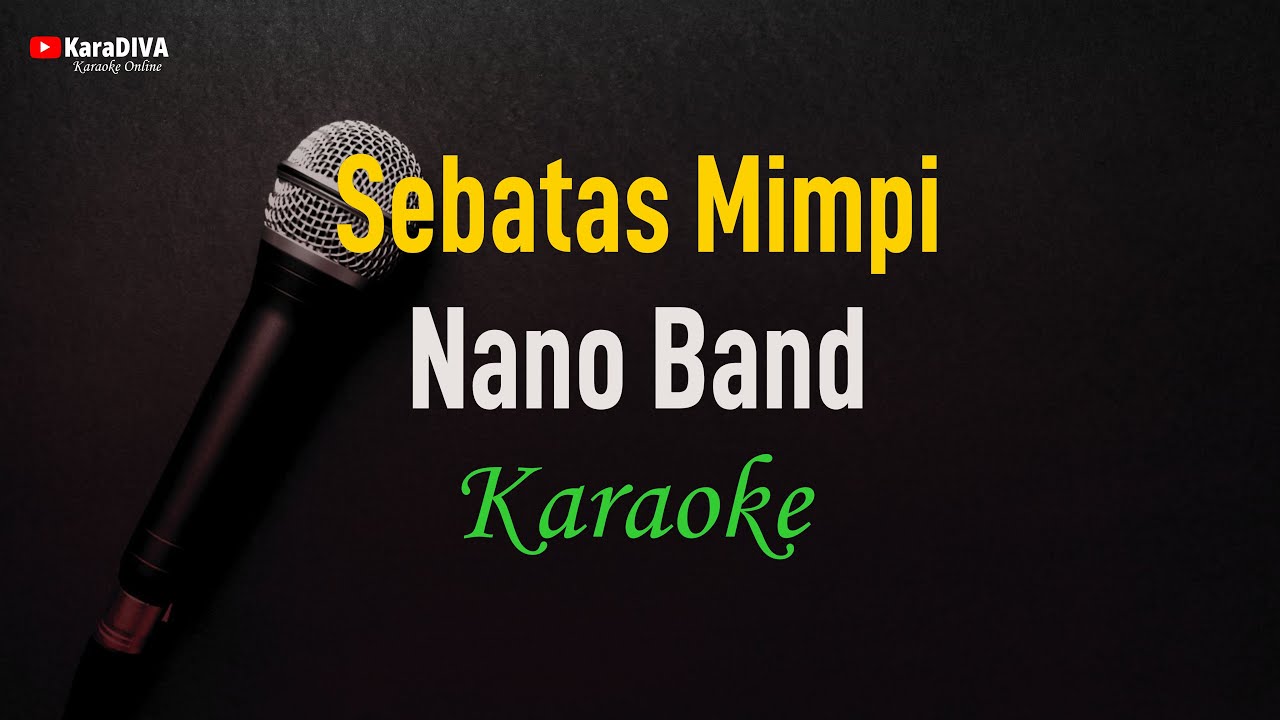 Nano - Sebatas Mimpi (Karaoke)