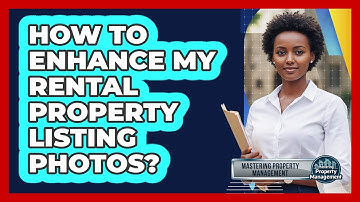 How to Enhance My Rental Property Listing Photos?