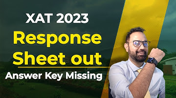 XAT 2023 Response Key OUT | Answer Key Missing | Raise Queries if any