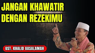 Jangan Khawatirkan Rezekimu Inilah Rahasia Rezekimu | Buya Syakur Yasin Ma
