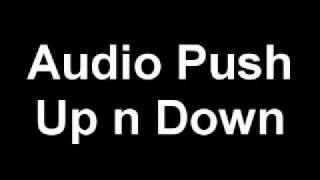 Audio Push - Up n Down lyrics NEW