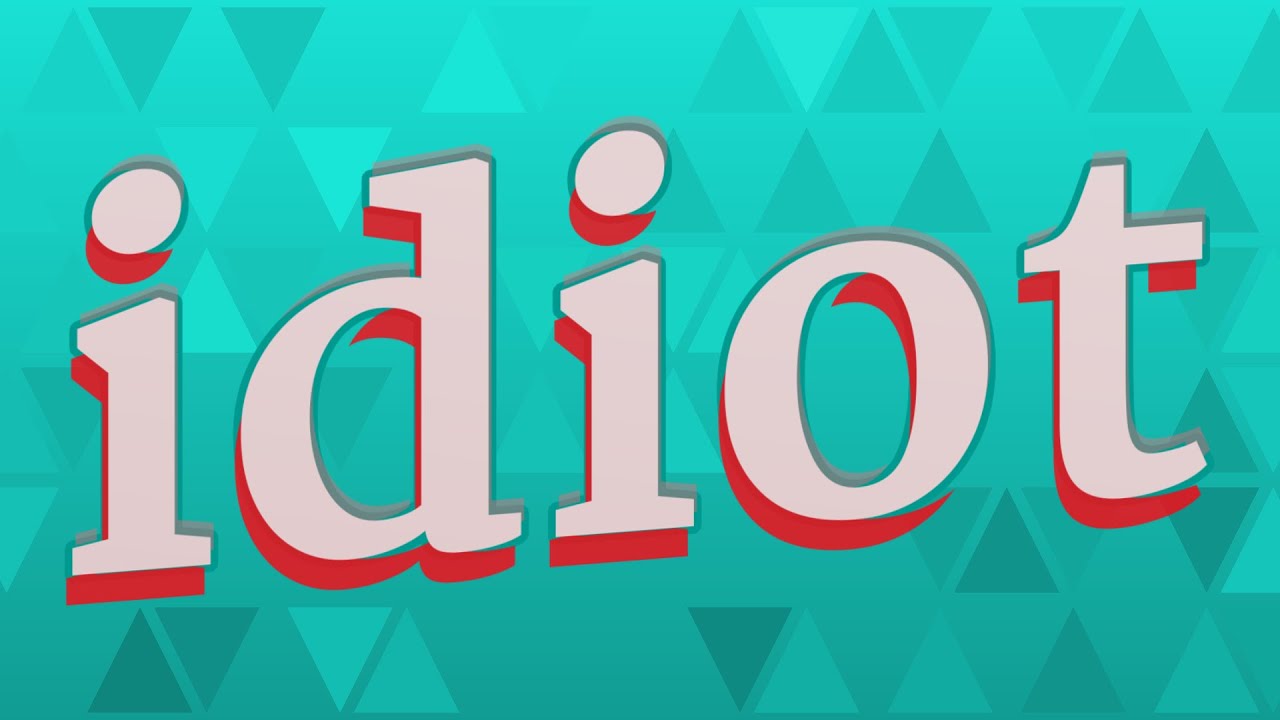 IDIOT Pronunciation How To Pronounce IDIOT YouTube