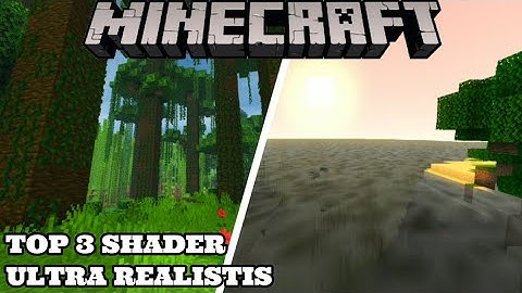 TOP 3 SHADER ULTRA REALISTIS | NO LAG | MCPE 1.16+