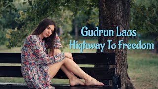 Gudrun Laos  - Highway To Freedom