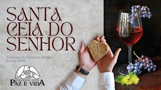 SANTA CEIA DO SENHOR | PR. DELSON CAMPOS