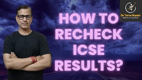 How to Apply for Recheck | ICSE CLASS 10 | @sirtarunrupani
