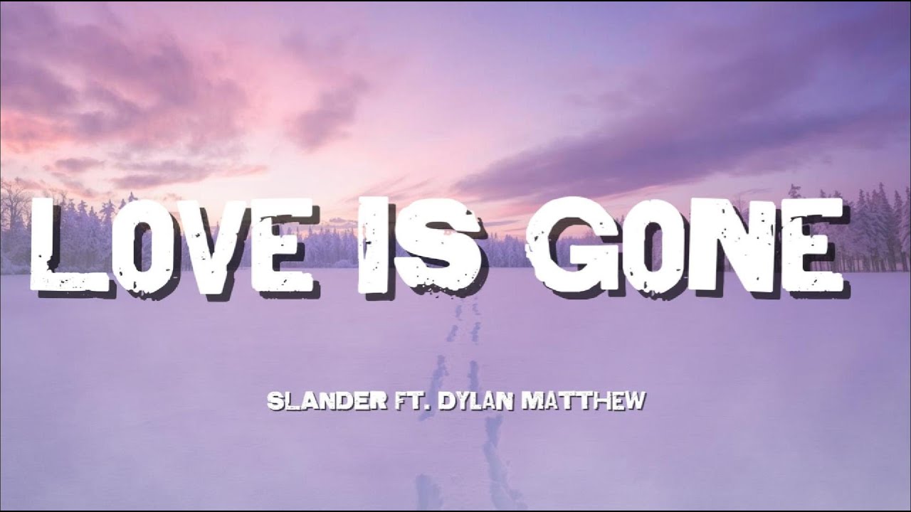 Love Is Gone SLANDER ft. Dylan Matthew (Acoustic) | Emotional Lyrics 