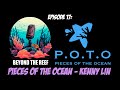 Episode 17 pieces of the ocean kenny lin