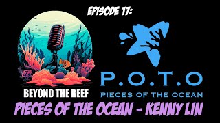 Episode 17: Pieces Of The Ocean (Kenny Lin)