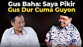 Gus Baha Terkejut, Ternyata Ucapan Gus Dur Nyata: Saya Pikir Cuma Guyon