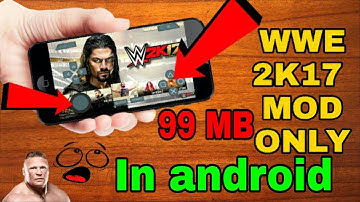 (65MB) How To Download WWE 2K17 Real Mod In Android phone