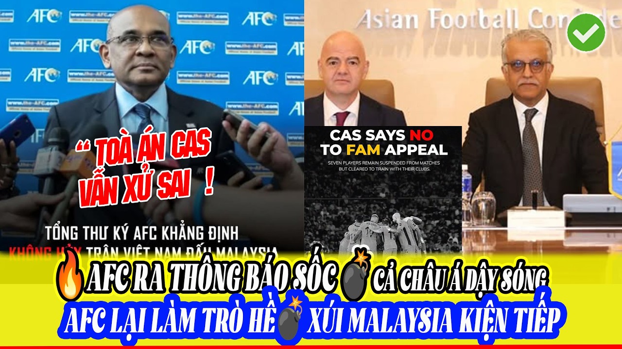 💣 CAS vừa ra phán quyết, AFC họp khẩn – XÚI Malaysia KIỆN TIẾP Để Thắng ĐTVN