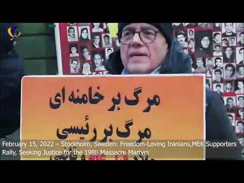 Stockholm:Iranians, MEK Supporters Rally, Seeking Justice for the 1988 Massacre Martyrs -Feb 15,2022