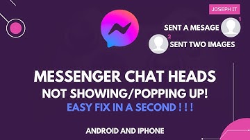 Fix Messenger Chat Heads - Bubble Not Showing or Popping up