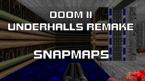 Doom II - Underhalls (E1M2) Remake (Doom 2 SnapMap #buildlikehell)