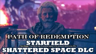 Famous Starfield - Shattered Space DLC - "Path of Redemption" Guide Profile