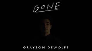 Video thumbnail of "Grayson DeWolfe - Gone (Audio)"