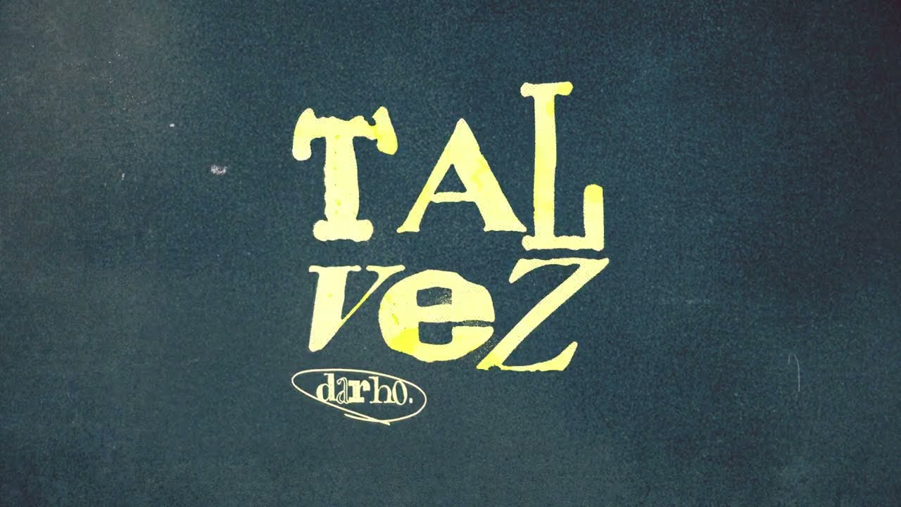 Watch Darho - Tal Vez (Lyric Video) on YouTube Watch Darho - Tal Vez (Lyric Video) on YouTube