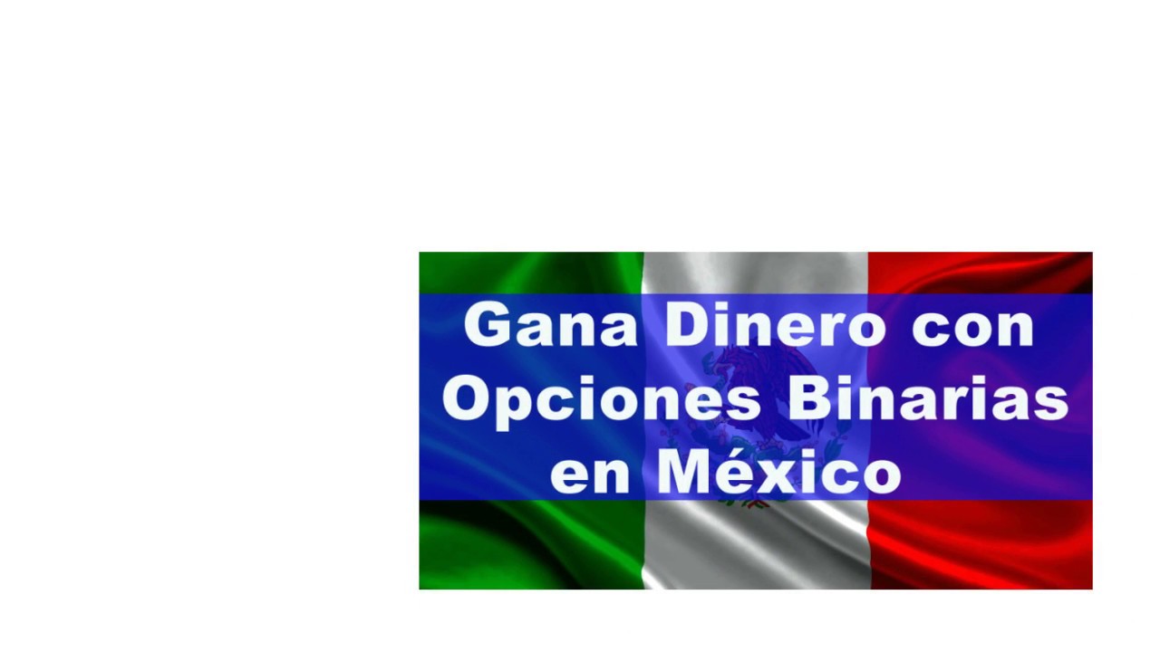 Binarias en mexico