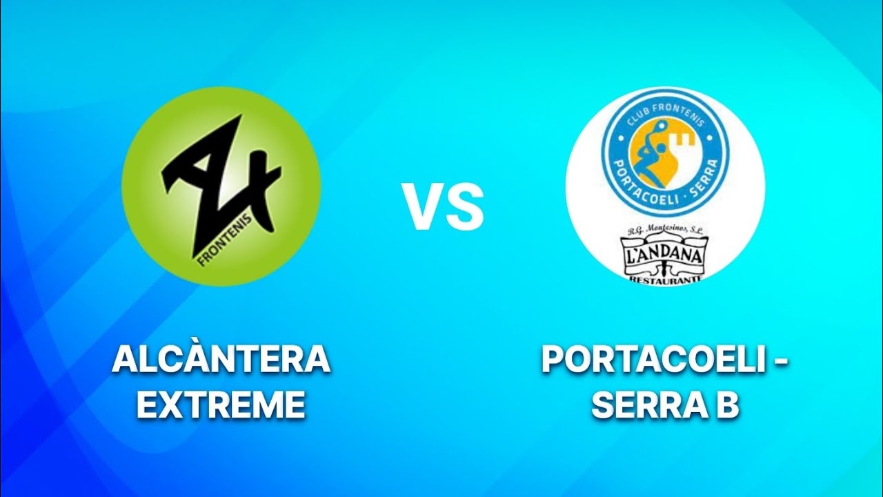 LLIGA DIVISIÓ HONOR 🔵 ALCÀNTERA EXTREME vs PORTACOELI SERRA B 🔴