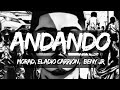 MORAD, ELADIO CARRIÓN, BENY JR - ANDANDO (Letra/Lyrics)