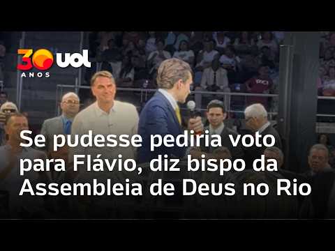 "If I could, I would ask for votes for Flávio Bolsonaro," says Assembly of God bishop in Rio