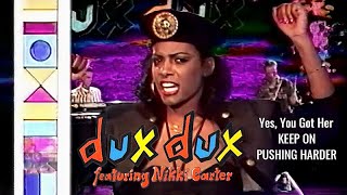Dux Dux Ft. Nikki Carter - Yes, You Got Her Keep On Pushing Harder (Musikladen Eurotops) 1989