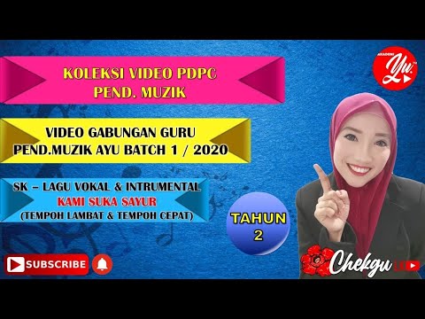 PENDIDIKAN MUZIK || TAHUN 2 || VOKAL & INTRUMENTAL KAMI SUKA SAYUR || TEMPO LAMBAT & TEMPO CEPAT