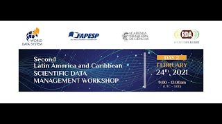 Second Latin America and Caribbean - Scientific Data Management Workshop